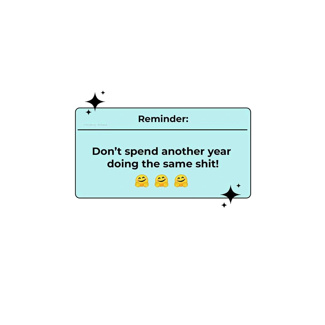 Reminder don't spend another year Sticker